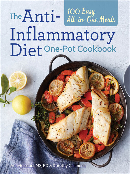 Title details for The Anti-Inflammatory Diet One-Pot Cookbook by Ana Reisdorf - Available